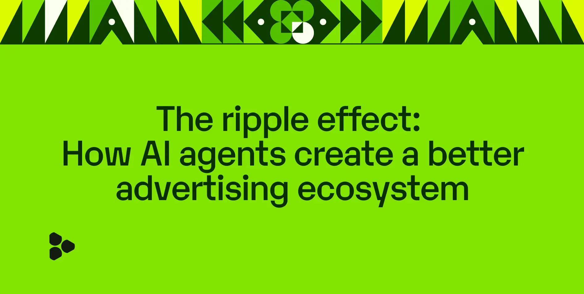 Agentic AI: Building a better advertising ecosystem
