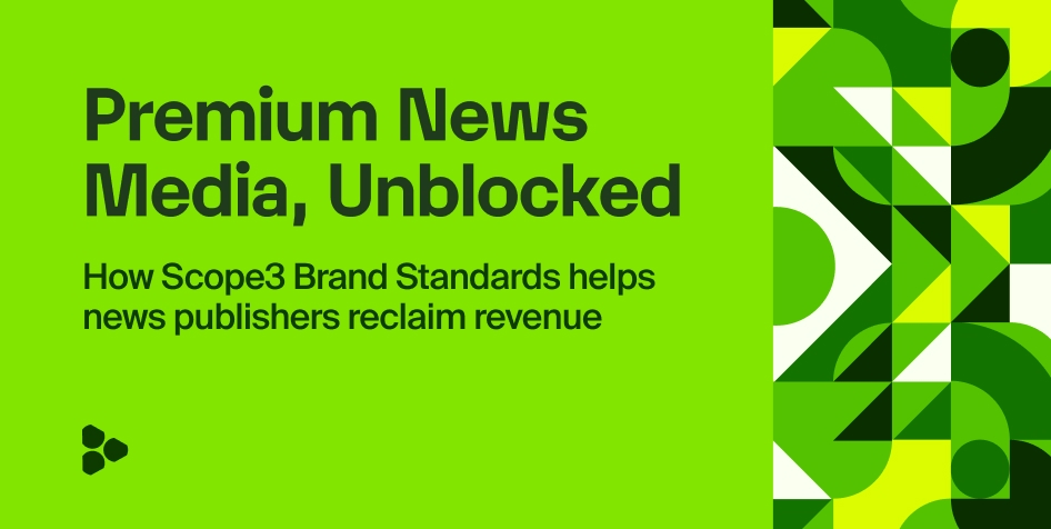 How Scope3 Brand Standards Solves for Overblocking of News Content