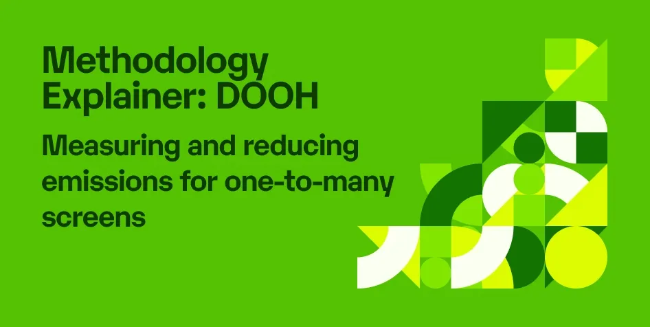 How to measure and reduce carbon emissions from digital out-of-home advertising