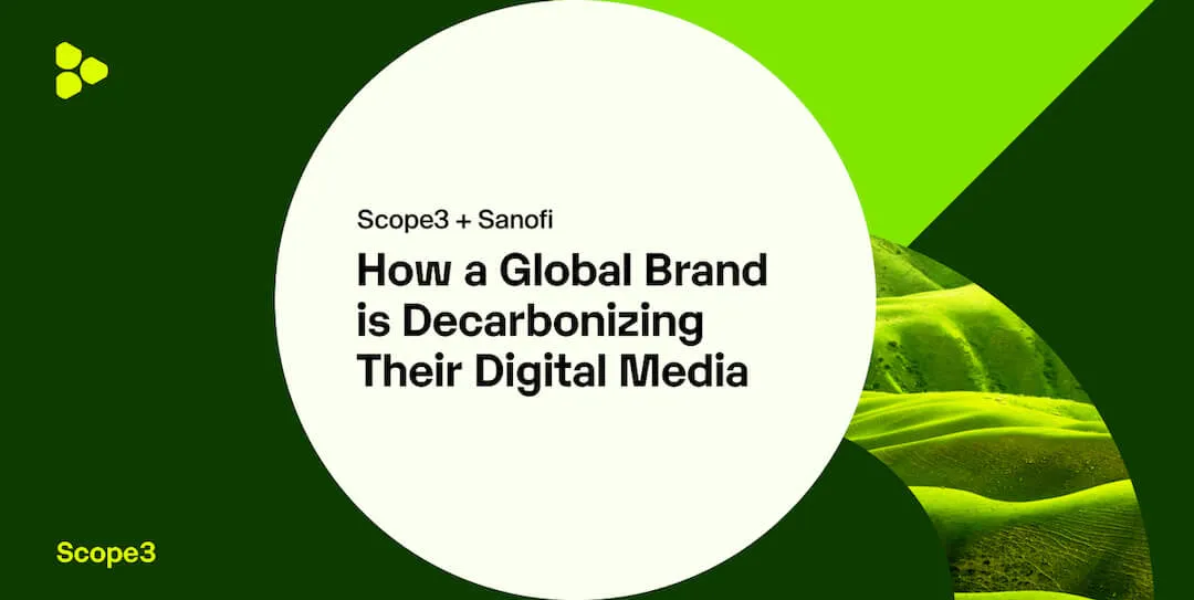 Putting Sustainability Into Action: A case study with Sanofi and Scope3