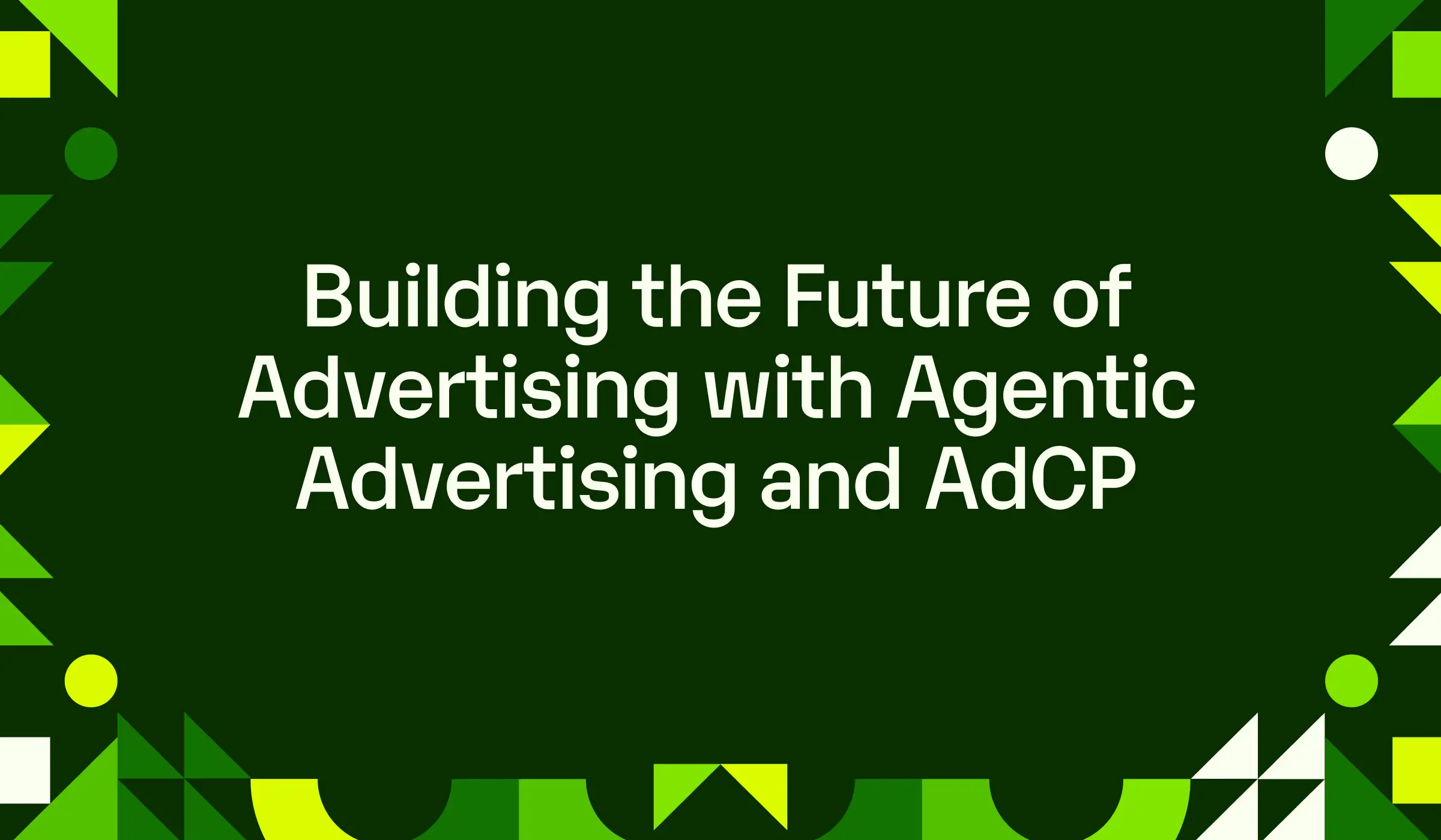 The Rebuild: How Agentic Advertising Will Redefine the Future of Media